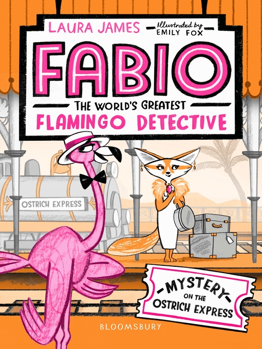 Title details for Fabio the World's Greatest Flamingo Detective by Laura James - Available